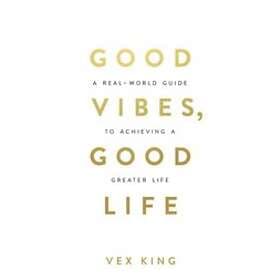 Good Vibes Good Life