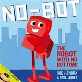 No-Bot the Robot with No Bottom