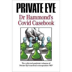 PRIVATE EYE Dr Hammond's Covid Casebook