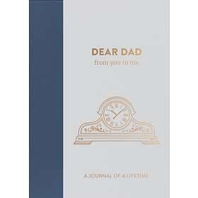 Dear Dad, from you to me
