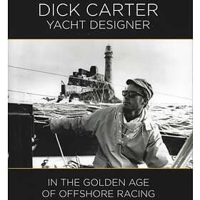 Dick Carter: Yacht Designer