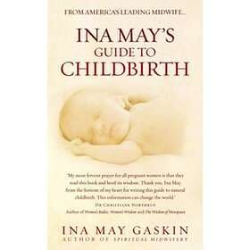 Ina May's Guide To Childbirth