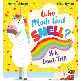 Who Made That Smell? Shhh...Don't Tell! (PB)