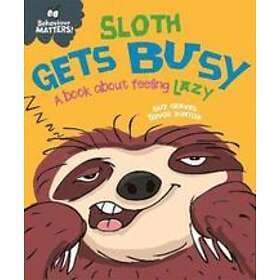 Behaviour Matters: Sloth Gets Busy