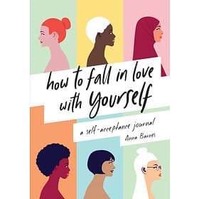 How To Fall In Love With Yourself