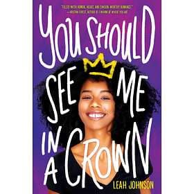You Should See Me In A Crown