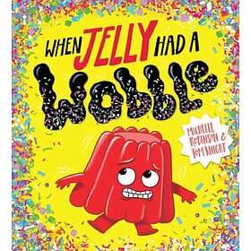 When Jelly Had A Wobble (PB)