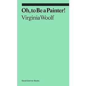 Oh, To Be A Painter!