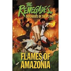 The Renegades Flames Of Amazonia