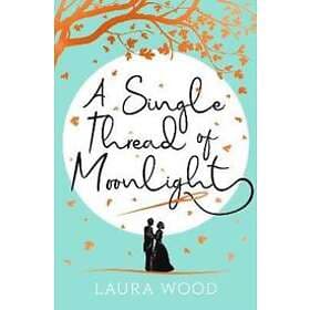 Single Thread Of Moonlight