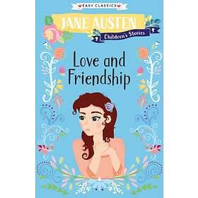 Love And Friendship (Easy Classics)