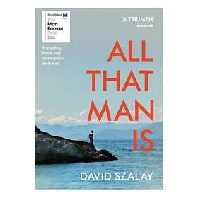 All That Man Is