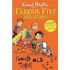 Famous Five Colour Short Stories: Good Old Timmy
