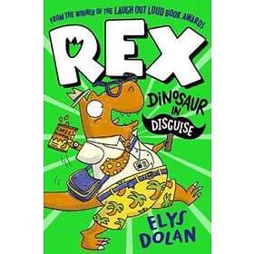 Rex: Dinosaur In Disguise