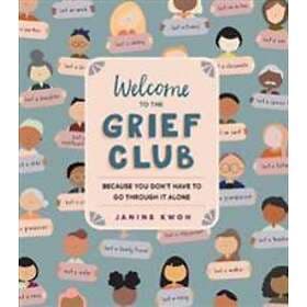 Welcome To The Grief Club