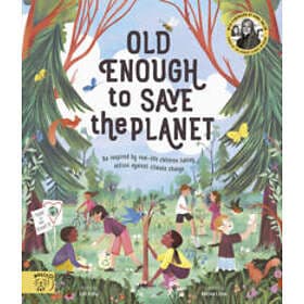 Old Enough To Save The Planet