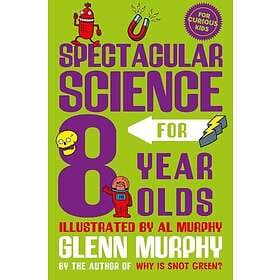 Spectacular Science For 8 Year Olds