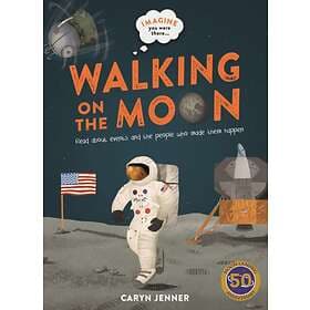 Imagine You Were There... Walking On The Moon