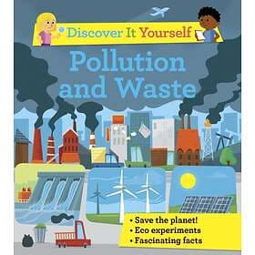 Discover It Yourself: Pollution And Waste