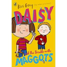 Daisy And The Trouble With Maggots