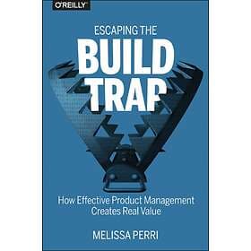 Escaping The Build Trap