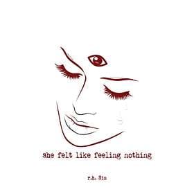She Felt Like Feeling Nothing av r.h. Sin