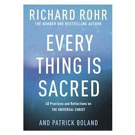 Every Thing is Sacred av Richard Rohr