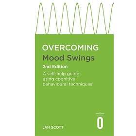 Overcoming Mood Swings 2nd Edition av FRCPsych Professor Jan Scott MD