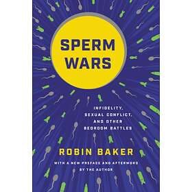 Sperm Wars (Revised) av Robin Baker