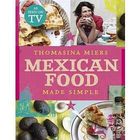 Mexican Food Made Simple av Thomasina Miers