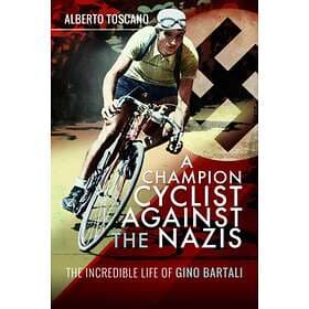 A Champion Cyclist Against the Nazis av Alberto Toscano