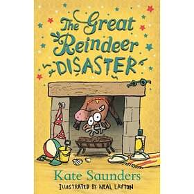 Kate Saunders The Great Reindeer Disaster av