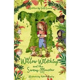 Gill Lewis Willow Wildthing and the Swamp Monster av