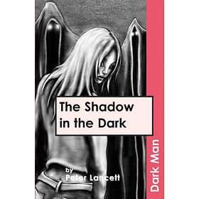 Peter Lancett The Shadow in the Dark av