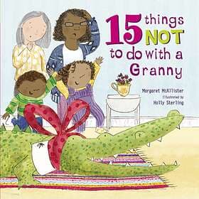 Margaret McAllister 15 Things Not To Do With a Granny av