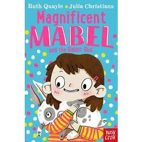 Ruth Quayle Magnificent Mabel and the Rabbit Riot av