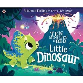 Rhiannon Fielding Ten Minutes to Bed: Little Dinosaur av