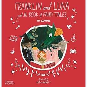 Jen Campbell Franklin and Luna the Book of Fairy Tales av