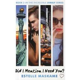 Estelle Maskame Did I Mention Need You? av