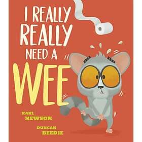 Karl Newson I Really, Really Need a Wee! av