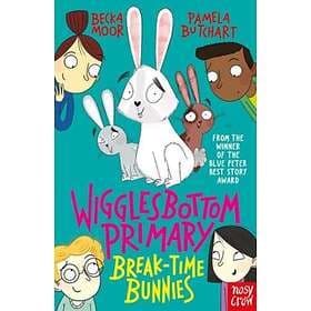 Pamela Butchart Wigglesbottom Primary: Break-Time Bunnies av
