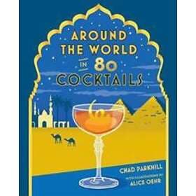 Around the World in 80 Cocktails