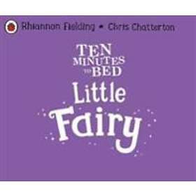 Ten Minutes to Bed: Little Fairy