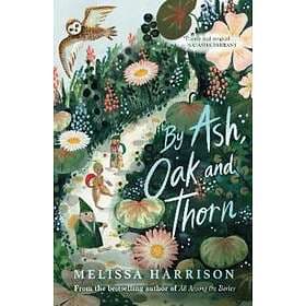 By Ash, Oak and Thorn