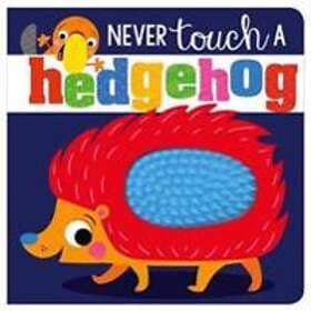 Never Touch A Hedgehog