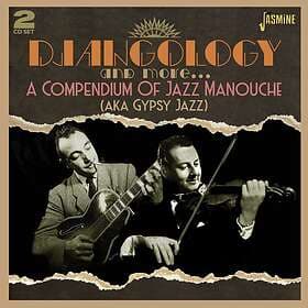 Diverse Artister Djangology And More A Compendium Of Jazz Manouche CD
