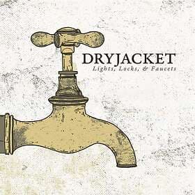 Dryjacket Lights, Locks, & Faucets CD