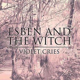 Esben & The Witch Cries CD