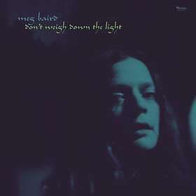 Meg Baird Don't Weigh Down The Light CD