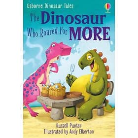 Dinosaur Tales: The Dinosaur Who Roared For More